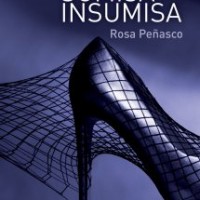 La sumisa insumisa, de Rosa Peñasco