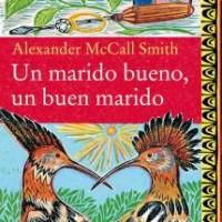 Un marido bueno, un buen marido, de Alexander McCall Smith