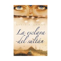 La esclava del sultán, de Katie Hickman