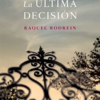 La última decisión, de Raquel Rodrein