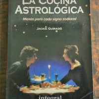 La cocina astrológica, de Jackie Guiradó