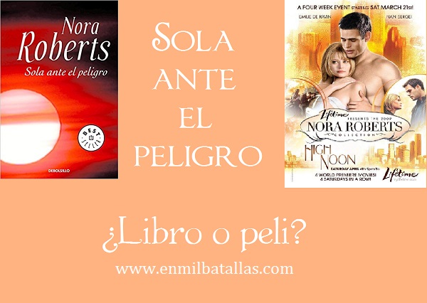 Sola Ante El Peligro, ¿libro O Peli? - En Mil Batallas