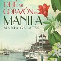 Dejé mi corazón en Manila, de Marta Galatas