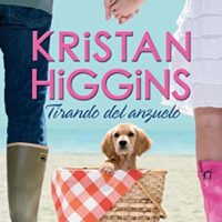 Tirando del anzuelo, de Kristan Higgins