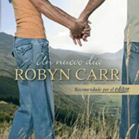 Un nuevo día, de Robyn Carr