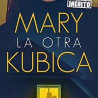 La otra, de Mary Kubica: novela de intriga psicológica