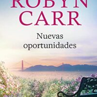 Nuevas oportunidades, de Robyn Carr