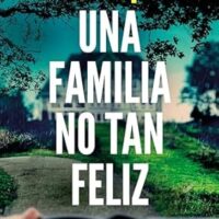 Una familia no tan feliz, de Shari Lapena