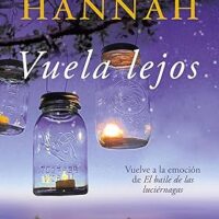 Vuela lejos, de Kristin Hannah