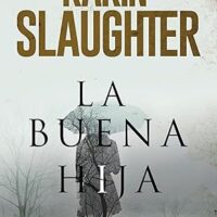 La buena hija, de Karin Slaughter