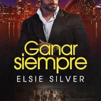 Ganar siempre, de Elsie Silver