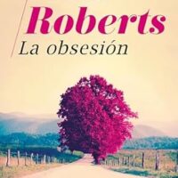 La obsesión, de Nora Roberts