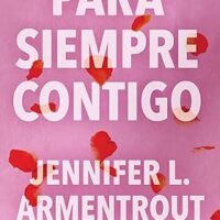 Para siempre contigo, de Jennifer L. Armentrout