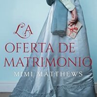 La oferta de matrimonio, de Mimi Matthews
