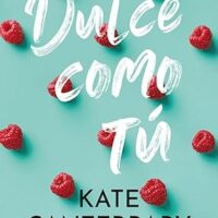 Dulce como tú, de Kate Canterbary